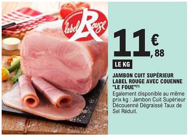 JAMBON CUIT SUPÉRIEUR LABEL ROUGE AVEC COUENNE "LE FOUE"