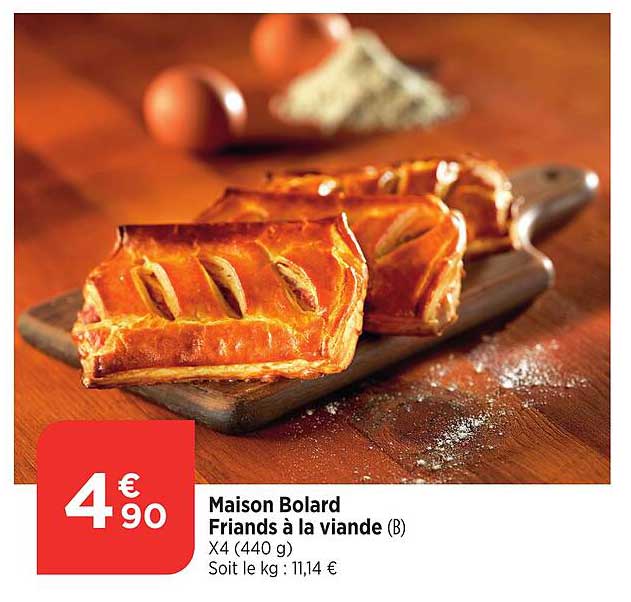 Maison Bolard  
Friands à la viande