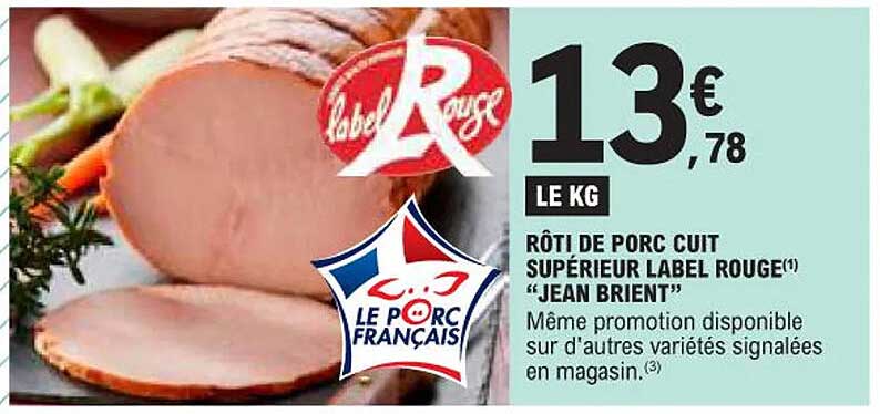 RÔTI DE PORC CUIT SUPÉRIEUR LABEL ROUGE "JEAN BRIENT"