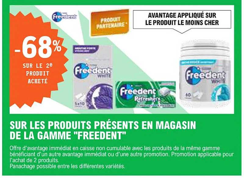 SUR LES PRODUITS PRÉSENTS EN MAGASIN DE LA GAMME "FREEDENT"