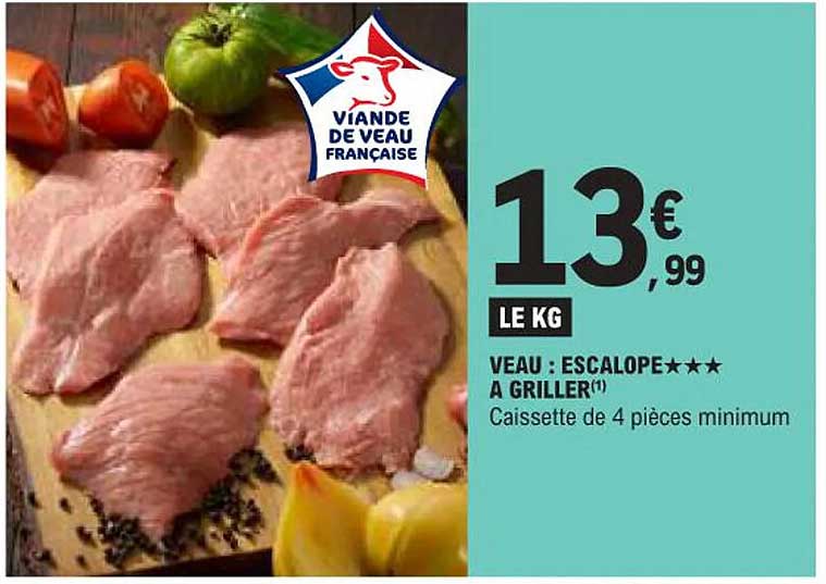 VEAU : ESCALOPE ★★★ A GRILLER