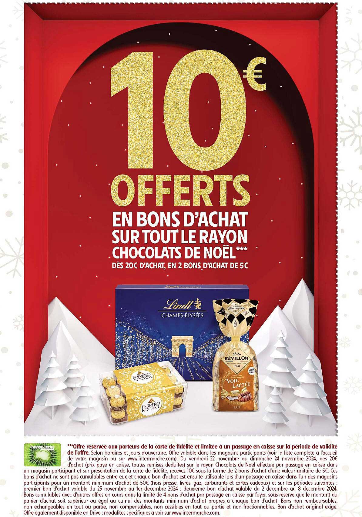 10 € OFFERTS EN BONS D'ACHAT SUR TOUT LE RAYON CHOCOLATS DE NOËL