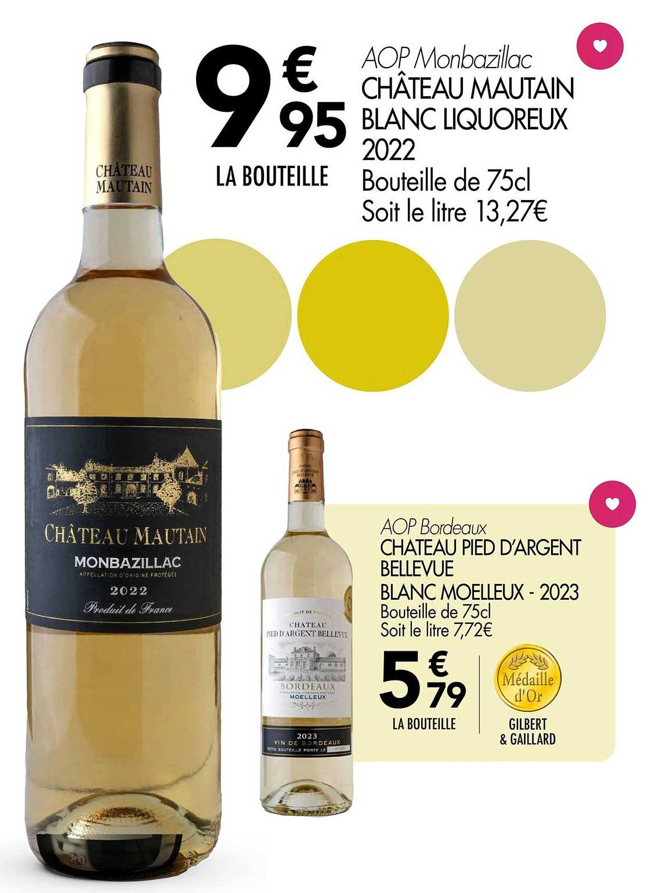 CHÂTEAU MAUTAIN BLANC LIQUEUREUX 2022  
CHATEAU PIED D’ARGENT BELLEVUE BLANC MOELLEUX - 2023