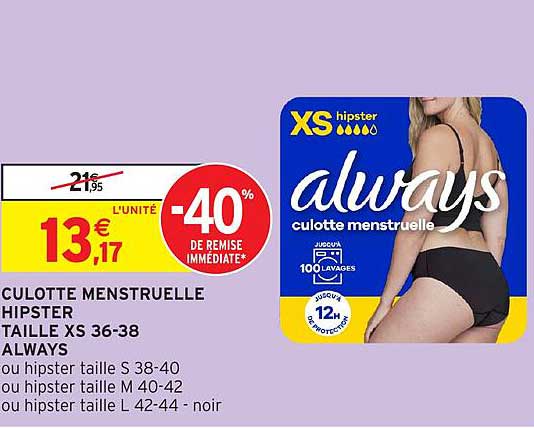 CULOTTE MENSTRUELLE HIPSTER TAILLE XS 36-38 ALWAYS