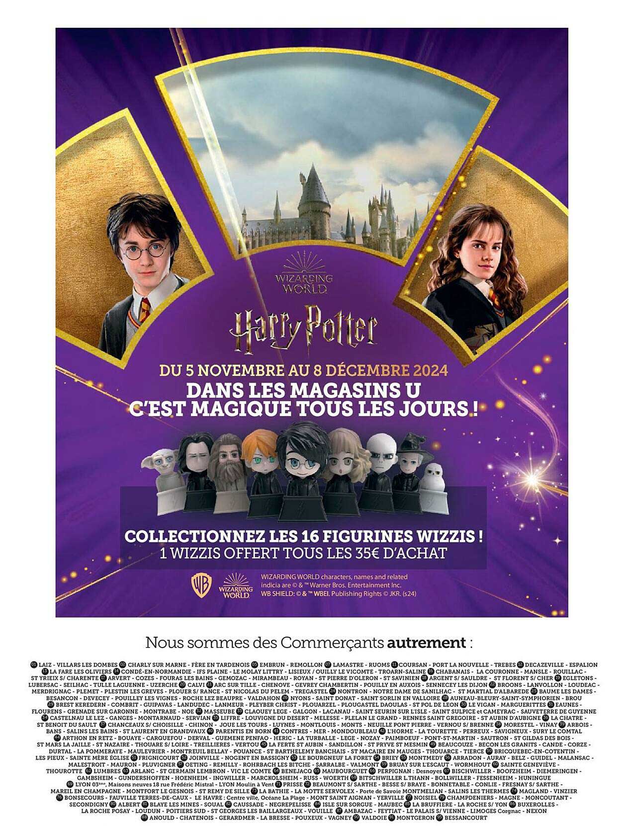 Harry Potter  
COLLECTEZ LES 16 FIGURINES WIZZIS !