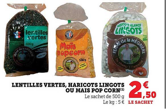 LENTILLES VERTES, HARICOTS LINGOTS OU MAÏS POP CORN