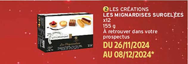 LES CRÉATIONS LES MIGNARDISES SURGELÉES