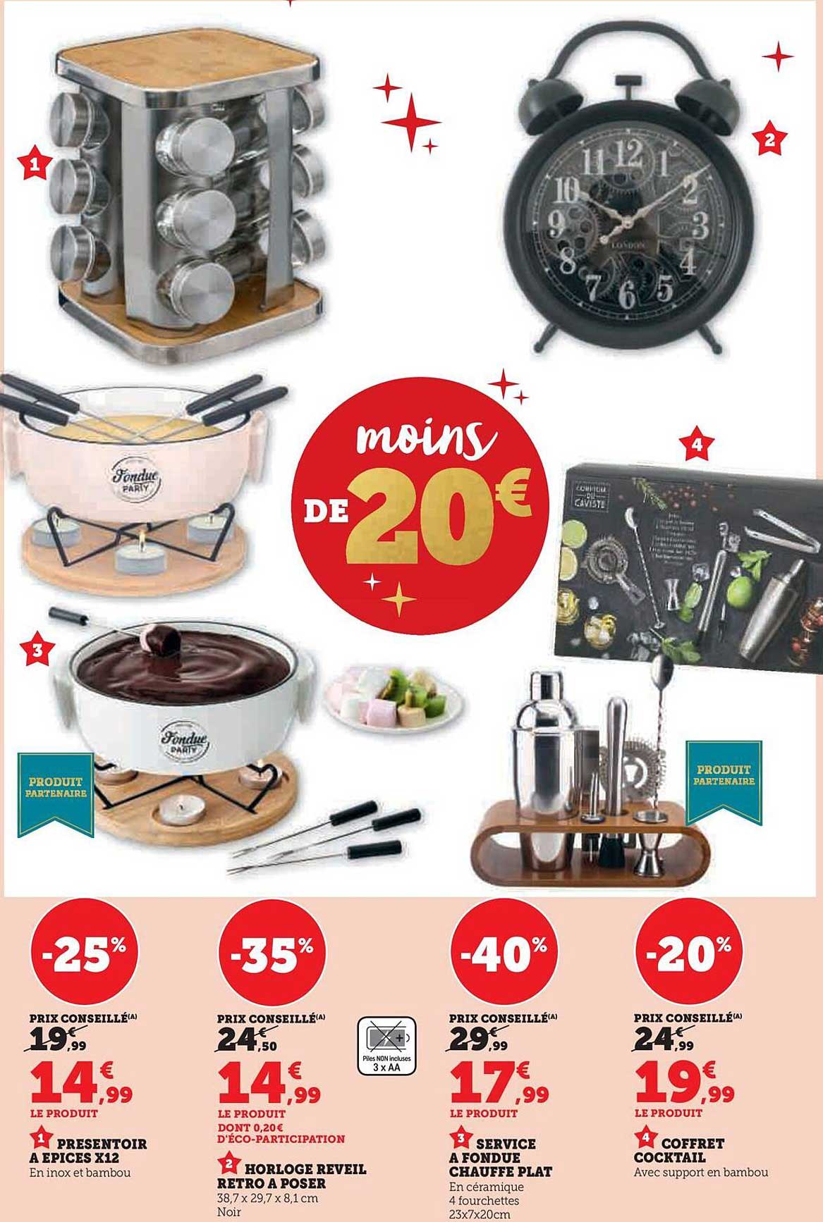 Présentoir à épices x12  
Horloge réveil rétro à poser  
Service à fondue chauffé plat  
Coffret cocktail  