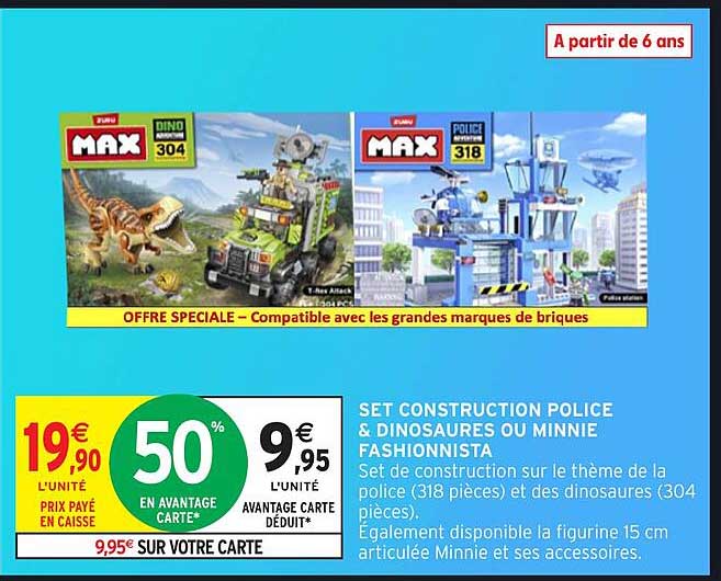 SET CONSTRUCTION POLICE & DINOSAURES OU MINNIE FASHIONISTA