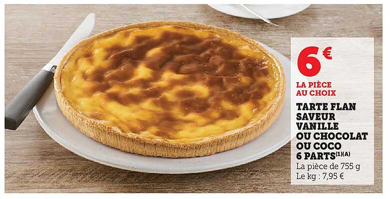 TARTE FLAN SAVEUR VANILLE OU CHOCOLAT OU COCO 6 PARTS