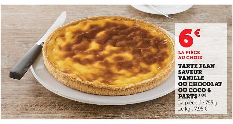 TARTE FLAN SAVEUR VANILLE OU CHOCOLAT OU COCO 6 PARTS