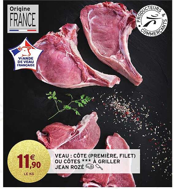 VEAU : CÔTE (PREMIÈRE, FILET) OU CÔTES *** À GRILLER JEAN ROZÉ