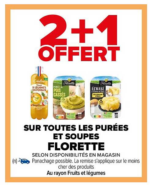 2+1 OFFERT SUR TOUTES LES PURÉES ET SOUPES FLORETTE