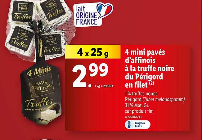 4 mini pavés d'affinois à la truffe noire du Périgord en filet