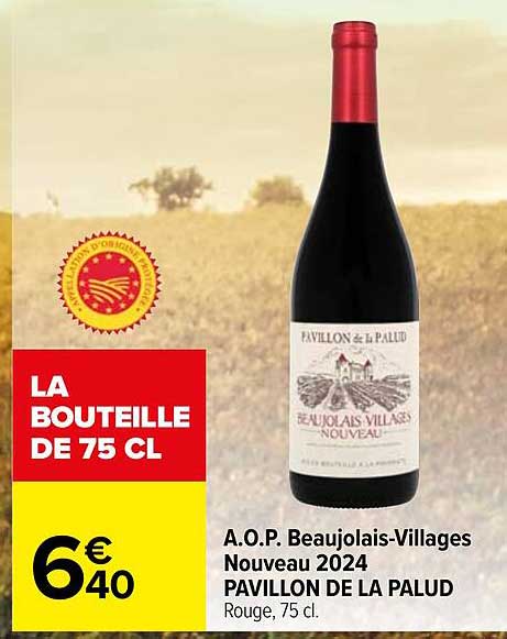 A.O.P. Beaujolais-Villages Nouveau 2024 PAVILLON DE LA PALUD