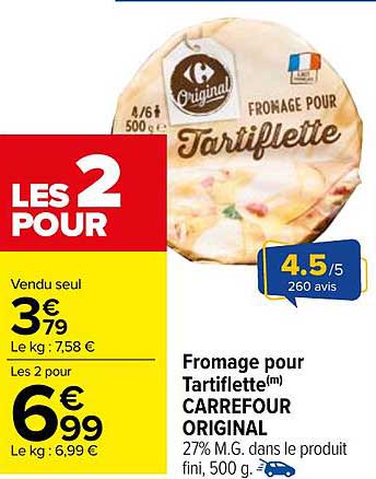 Fromage pour Tartiflette(m) CARREFOUR ORIGINAL