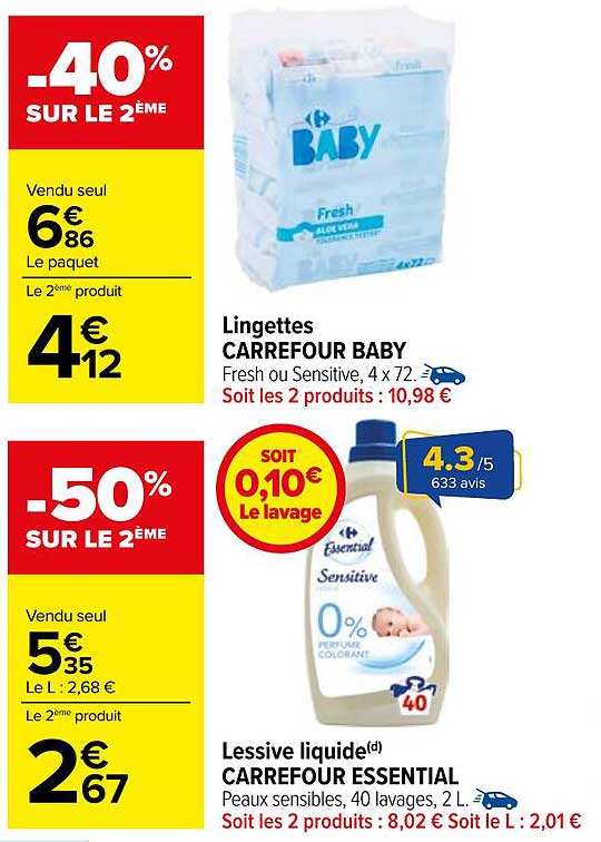 Lingettes CARREFOUR BABY  
Lessive liquide CARREFOUR ESSENTIAL