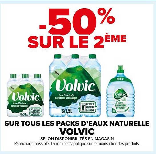 SUR TOUS LES PACKS D'EAUX NATURELLE VOLVIC