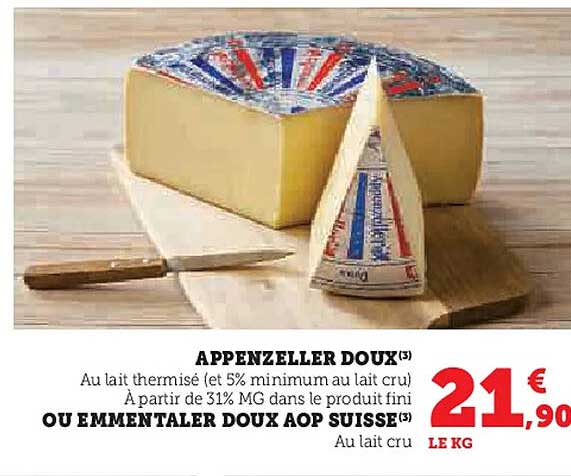 APPENZELLER DOUX ou EMMENTALER DOUX AOP SUISSE