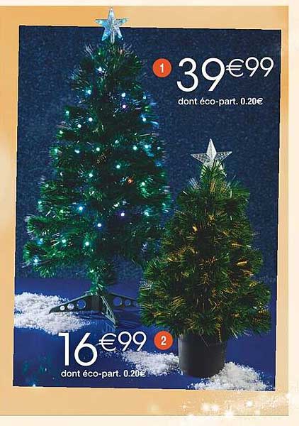 Arbre de Noël 39€99  
Arbre de Noël 16€99  