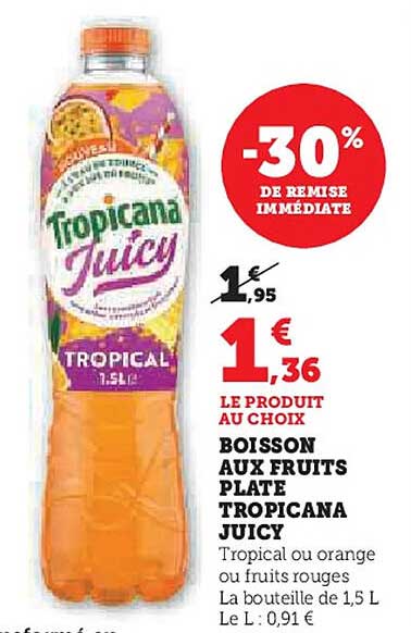 BOISSON AUX FRUITS PLATE TROPICANA JUICY