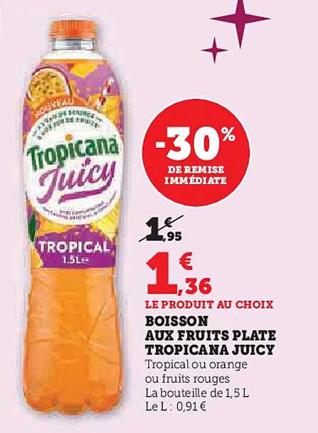 BOISSON AUX FRUITS PLATE TROPICANA JUICY