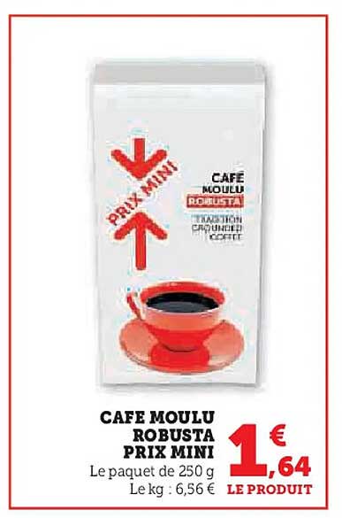 CAFE MOULU ROBUSTA PRIX MINI