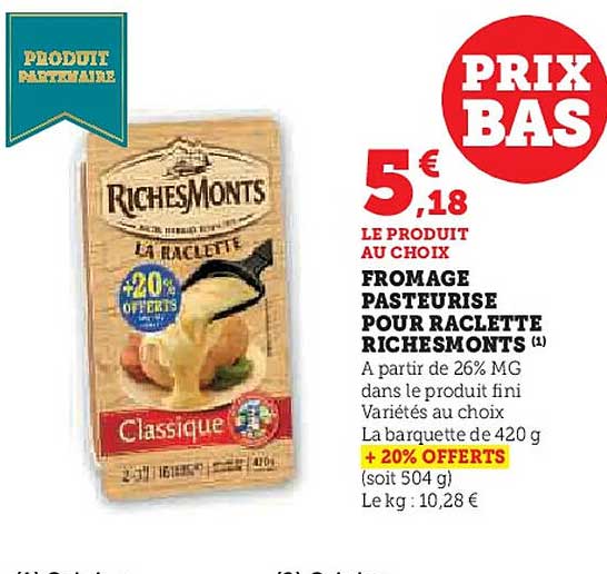 FROMAGE PASTEURISE POUR RACLETTE RICHESMONTS