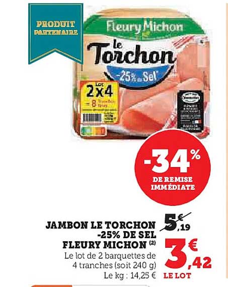 JAMBON LE TORCHON -25% DE SEL FLEURY MICHON