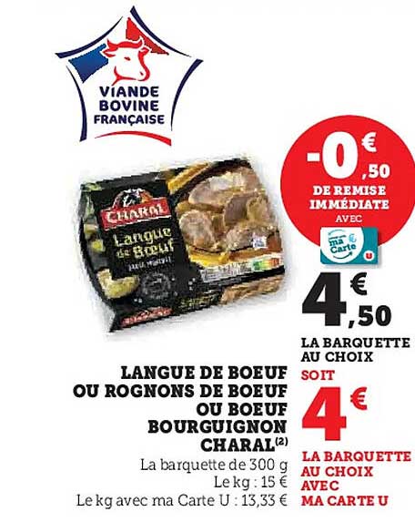 LANGUE DE BOEUF OU ROGNONS DE BOEUF OU BOEUF BOURGUIGNON CHARAL