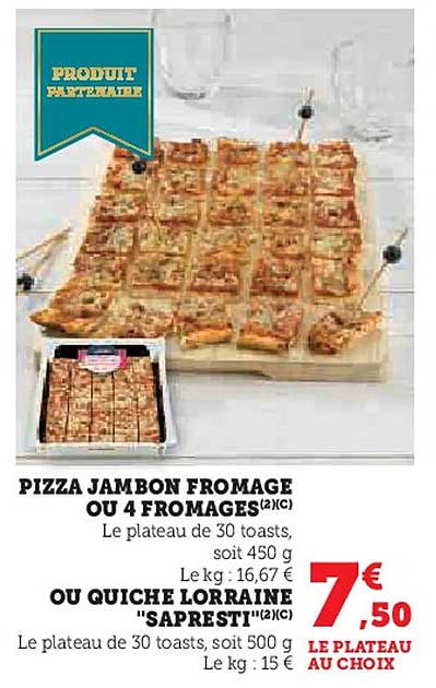 PIZZA JAMBON FROMAGE OU 4 FROMAGES