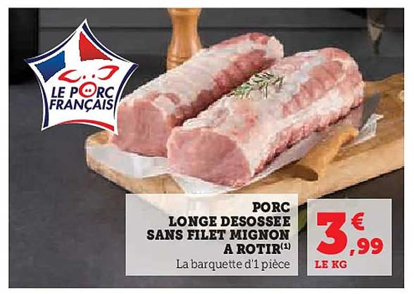 PORC LONGE DESOSSEE SANS FILET MIGNON A ROTIR