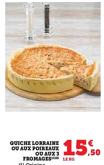 QUICHE LORRAINE OU AUX POIREAUX OU AUX 3 FROMAGES