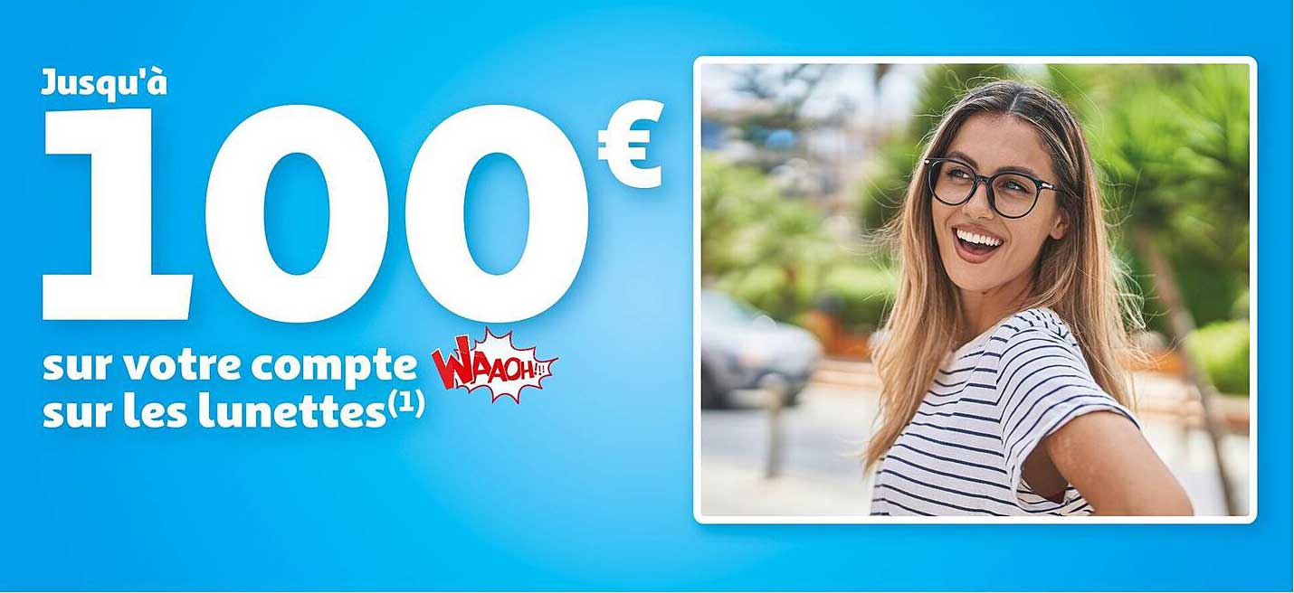 100 € sur votre compte sur les lunettes