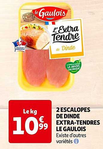 2 ESCALOPES DE DINDE EXTRA-TENDRES LE GAULOIS