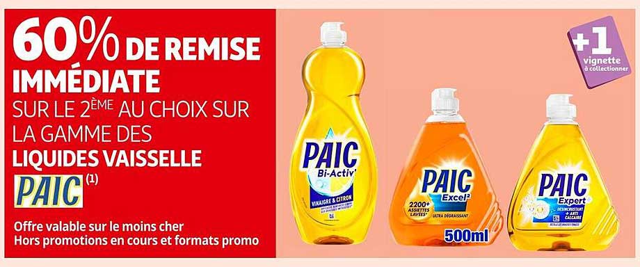 PAIC - 60% DE REMISE IMMÉDIATE SUR LE 2ÈME AU CHOIX SUR LA GAMME DES LIQUIDES VAISSELLE