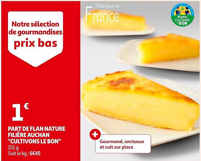 PART DE FLAN NATURE FILIÈRE AUCHAN "CULTIVONS LE BON"