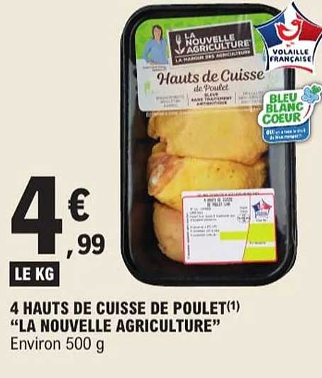 4 HAUTS DE CUISSE DE POULET(1) "LA NOUVELLE AGRICULTURE"