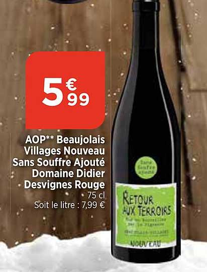 AOP** Beaujolais Villages Nouveau Sans Soufre Ajouté Domaine Didier Desvignes Rouge