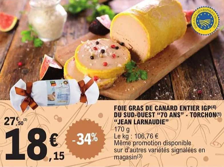 FOIE GRAS DE CANARD ENTIER IGP DU SUD-OUEST "70 ANS" - TORCHON "JEAN LARNAUDIE"