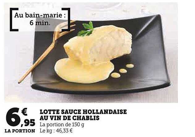 LOTTE SAUCE HOLLANDAISE AU VIN DE CHABLIS