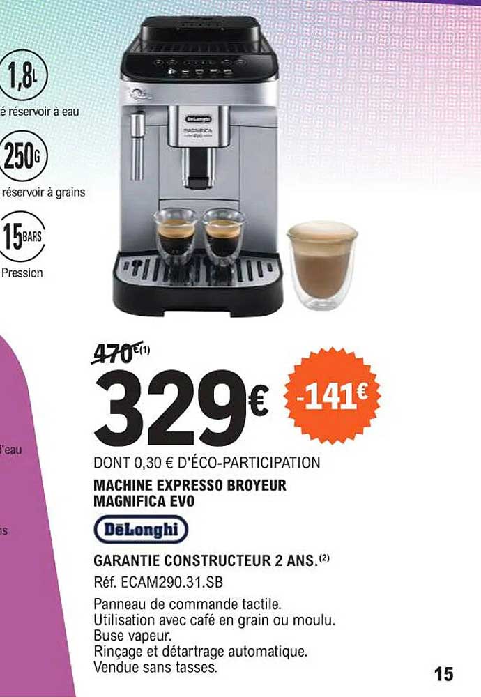 MACHINE EXPRESSO BROYEUR MAGNIFICA EVO De'Longhi