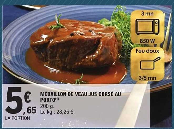 MÉDAILLON DE VEAU JUS CORSÉ AU PORTO