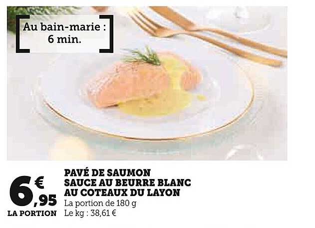 PAVÉ DE SAUMON SAUCE AU BEURRE BLANC AU COTEAUX DU LAYON