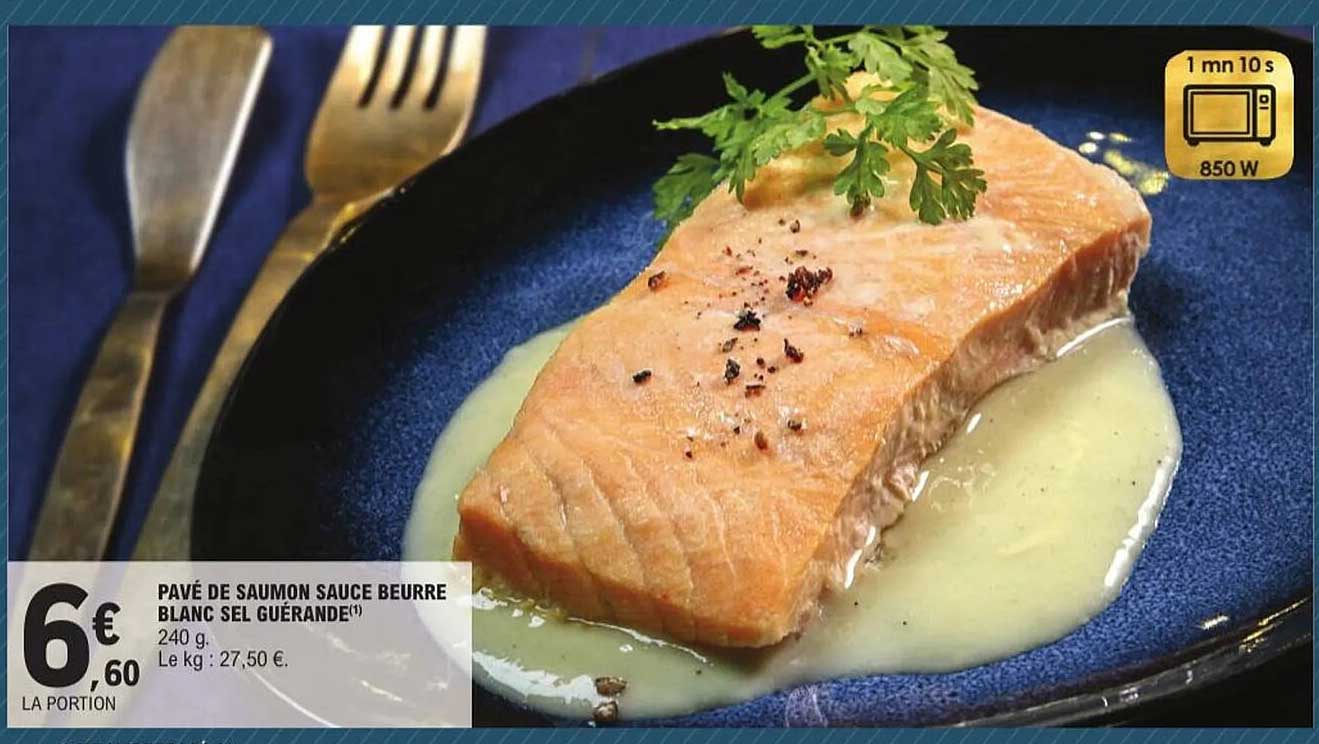 PAVÉ DE SAUMON SAUCE BEURRE BLANC SEL GUÉRANDE