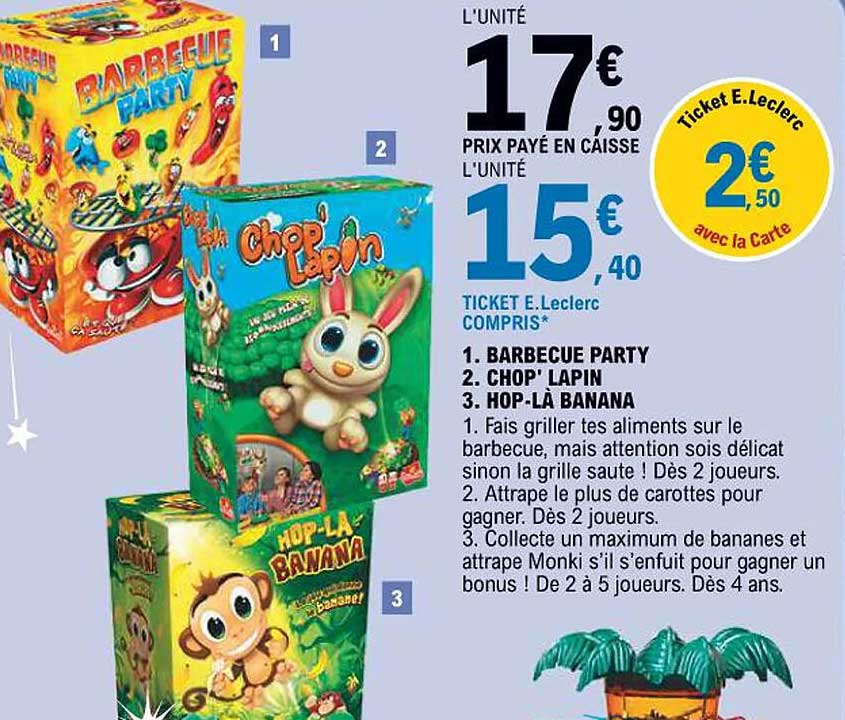 1. BARBECUE PARTY  
2. CHOP' LAPIN  
3. HOP-LÀ BANANA