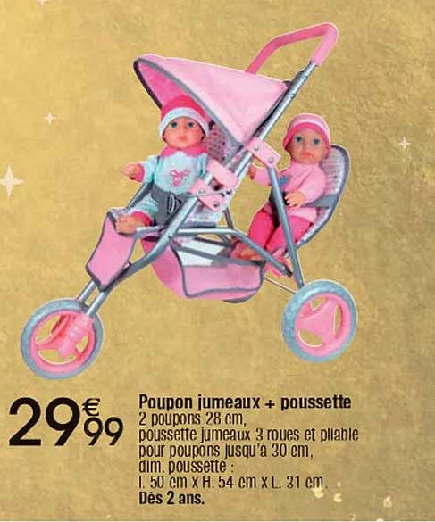 Poupon jumeaux + poussette