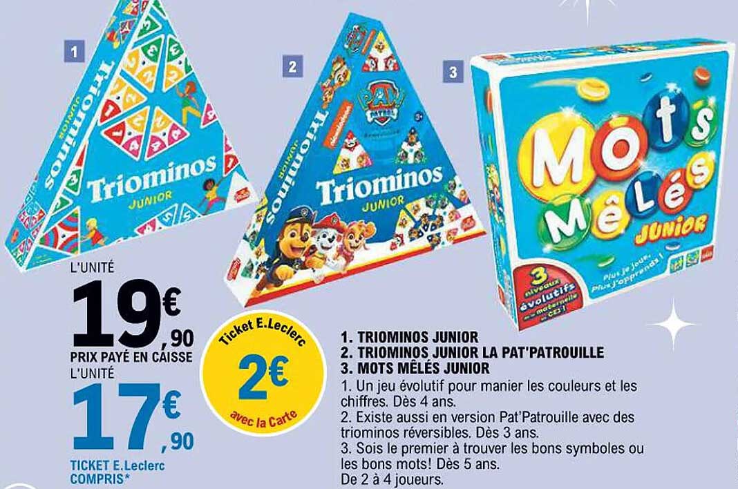 Triominos JUNIOR  
Mots Mêlés JUNIOR