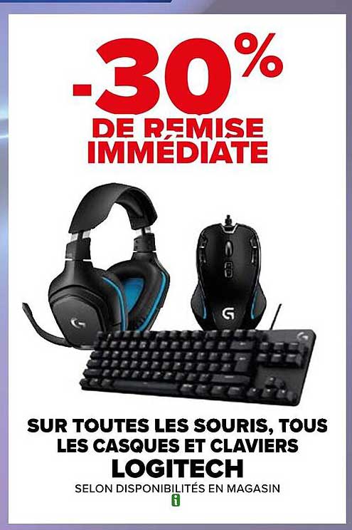 -30% DE REMISE IMMEDIATE SUR TOUTES LES SOURIS, TOUS LES CASQUES ET CLAVIERS LOGITECH