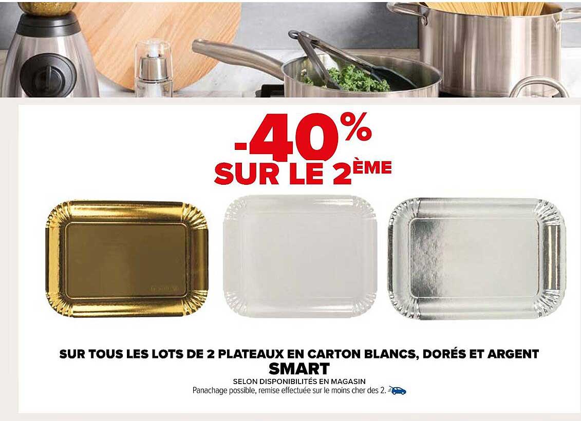 -40% SUR LE 2ÈME SUR TOUS LES LOTS DE 2 PLATEAUX EN CARTON BLANCS, DORÉS ET ARGENT SMART